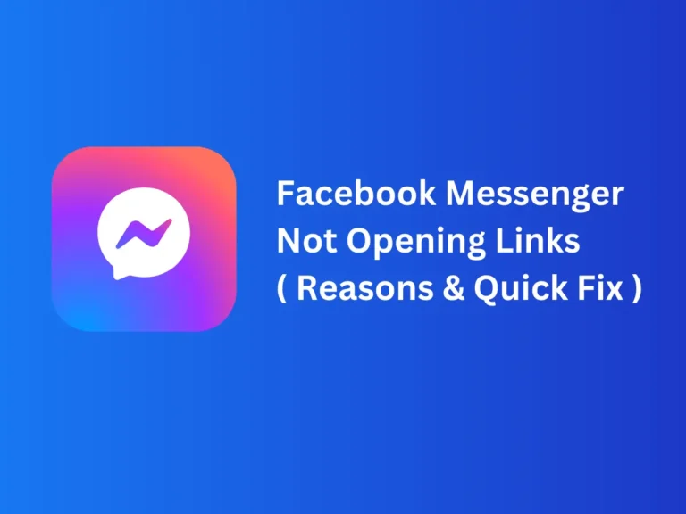 "Facebook Messenger Not Opening Links" Reasons & Quick Fix