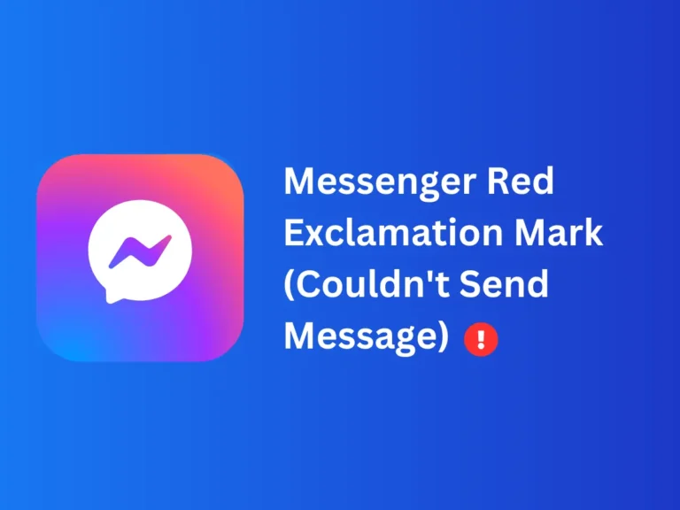 Messenger Red Exclamation Mark (Couldn't Send Message)