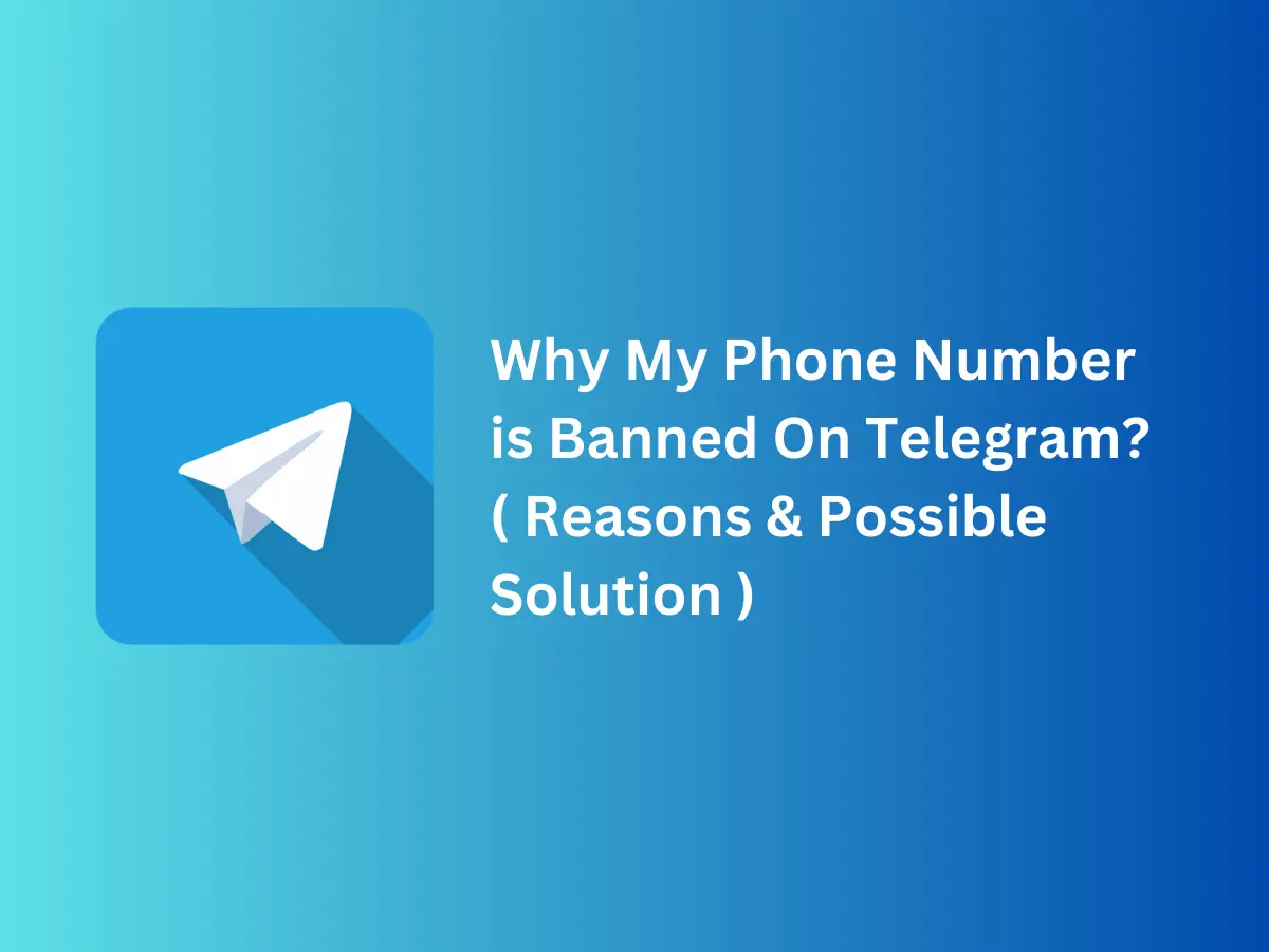 Why My Phone Number is Banned On Telegram