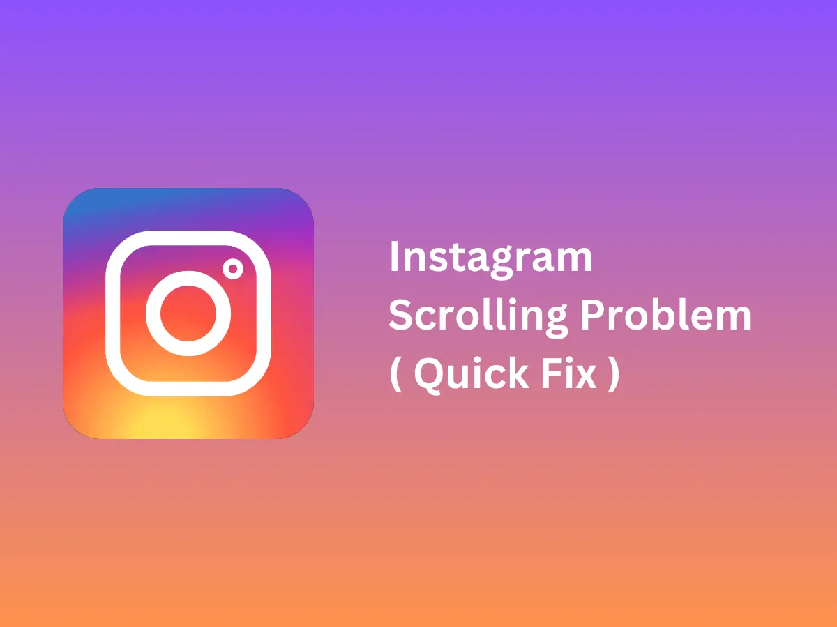 Instagram Scrolling Problem ( Quick Fix )