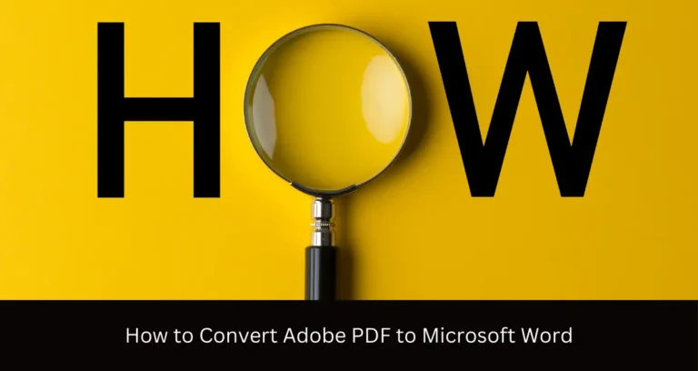 How to Convert Adobe PDF to Microsoft Word