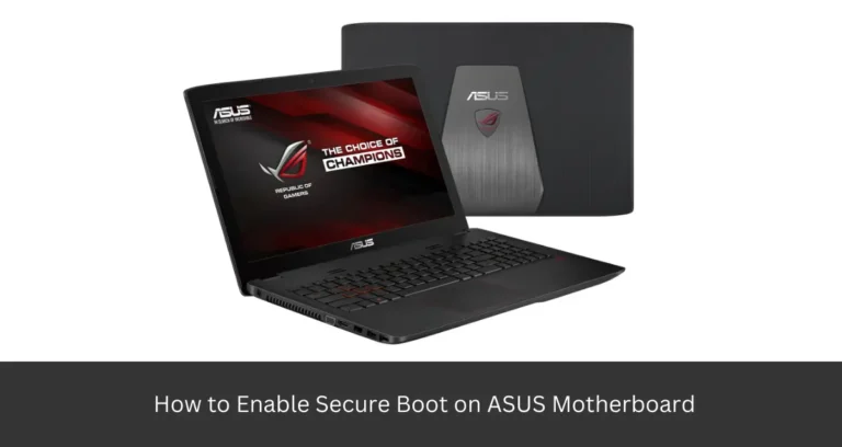 How to Enable Secure Boot on ASUS Motherboard