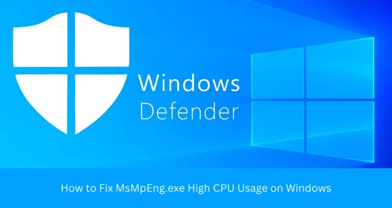 How to Fix MsMpEng.exe High CPU Usage on Windows