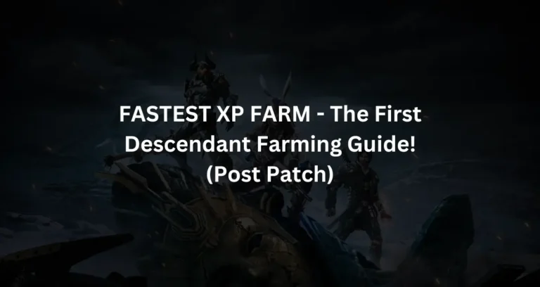 FASTEST XP FARM - The First Descendant Farming Guide! (Post Patch)