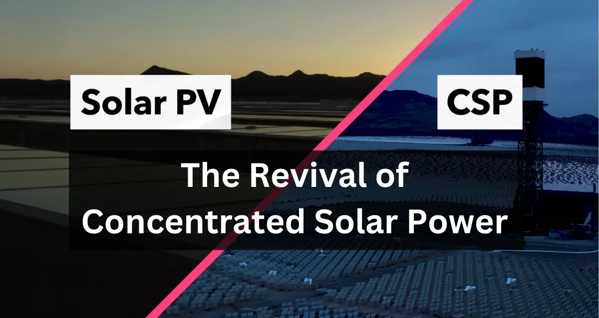 The Revival of Concentrated Solar Power