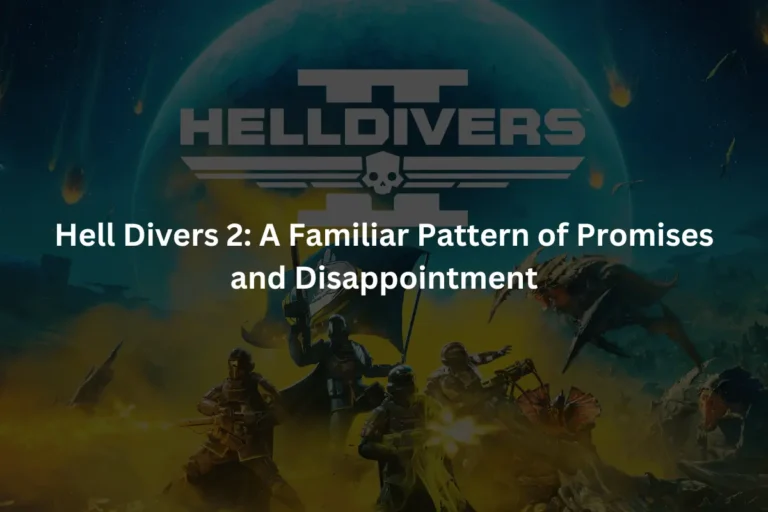 Hell Divers 2 A Familiar Pattern of Promises and Disappointment