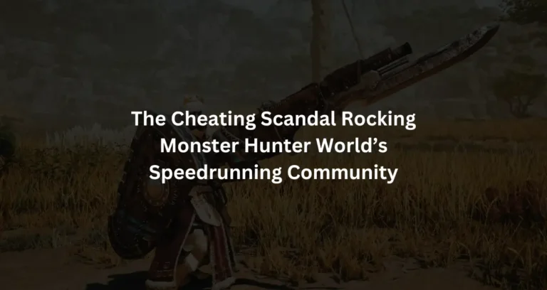 The Cheating Scandal Rocking Monster Hunter World’s Speedrunning Community