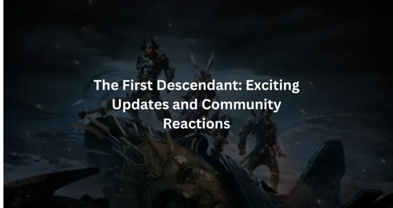 The First Descendant Exciting Updates and Community Reactions