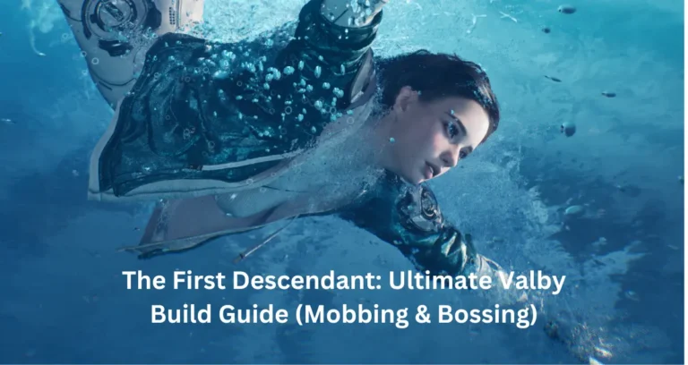 The First Descendant: Ultimate Valby Build Guide (Mobbing & Bossing)