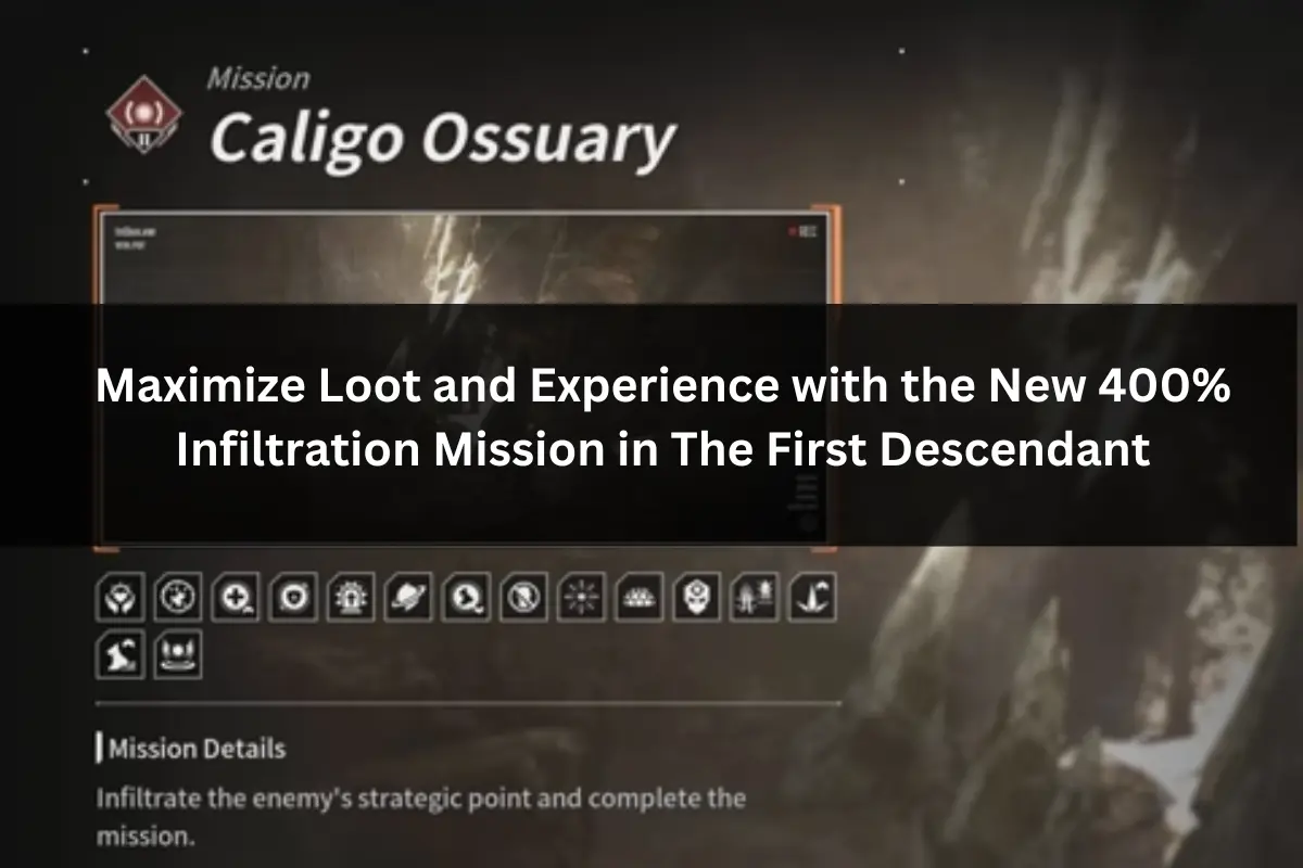 Maximize Loot and Experience with the New 400 Infiltration Mission in The First Descendant