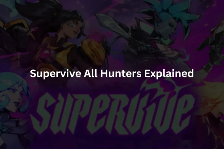 Supervive All Hunters Explained