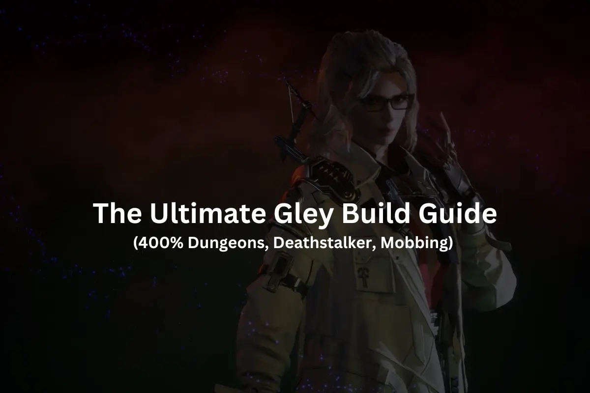 The Ultimate Gley Build Guide