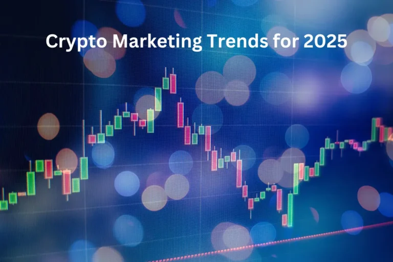 Crypto Marketing Trends for 2025 Embracing Innovation and Connection