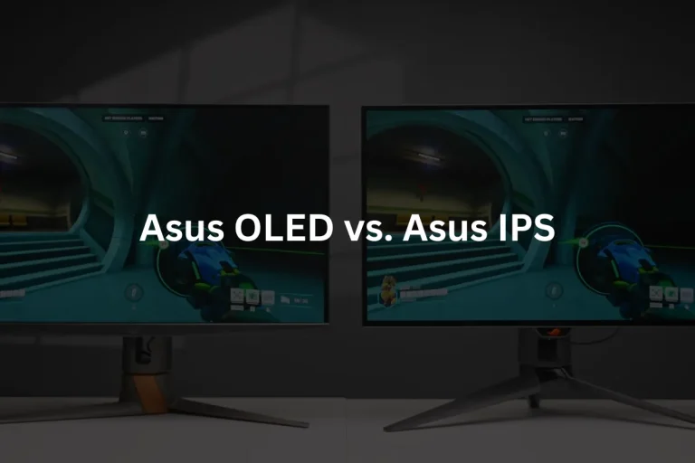 Asus OLED vs. Asus IPS Gaming Monitors: Quick Review