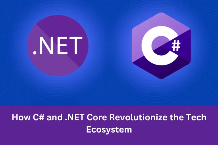 How C and .NET Core Revolutionize the Tech Ecosystem