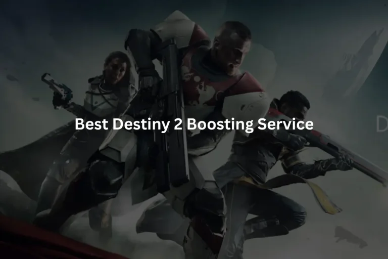 Best Destiny 2 Boosting Service